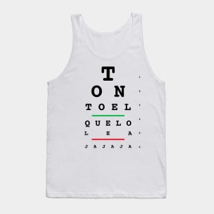 Tonto El Que Lo Lea Tank Top